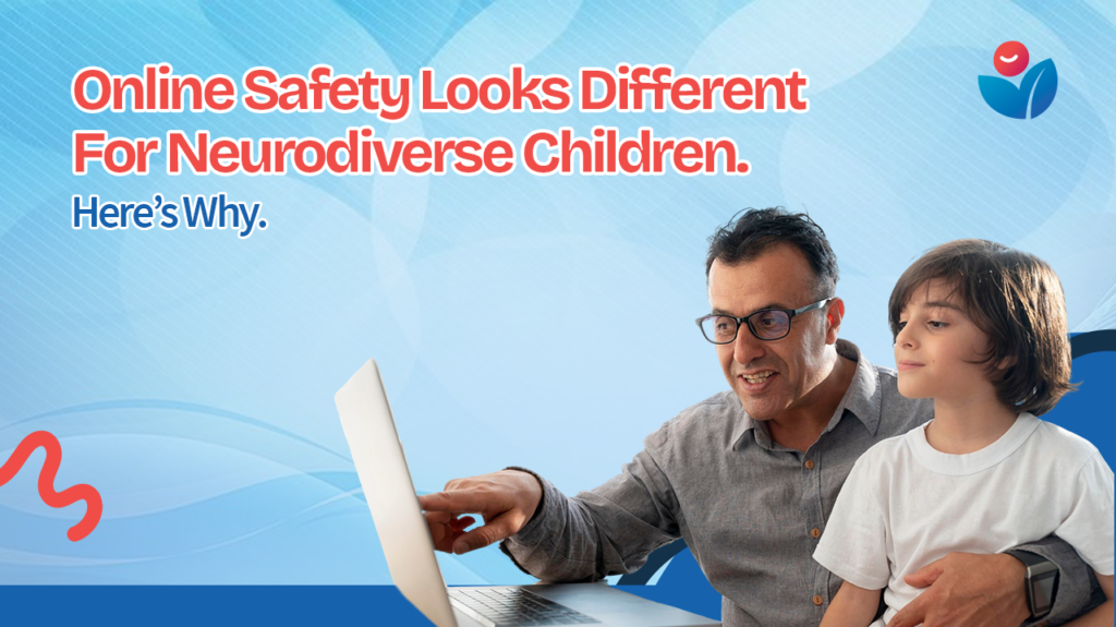 Online Safety looks different for neurodiverse children