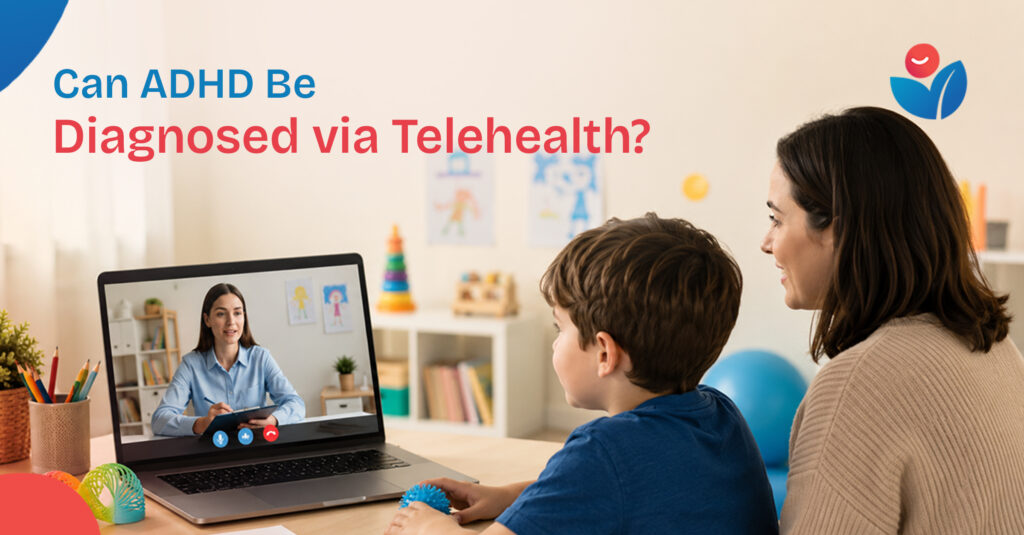 Can ADHD Be Diagnosed via Telehealth? 